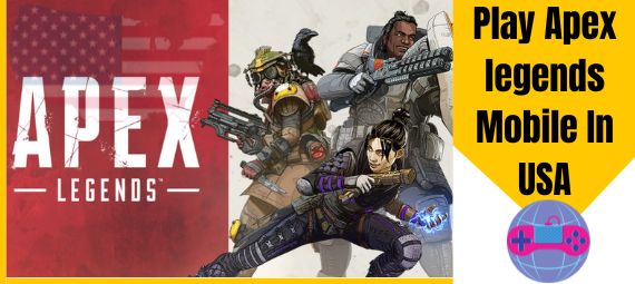 Play Apex legends Mobile In USA