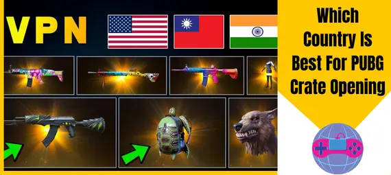 Which Country Is Best For PUBG Crate Opening