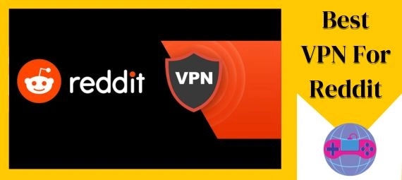 Best VPN To Get Unban From Reddit