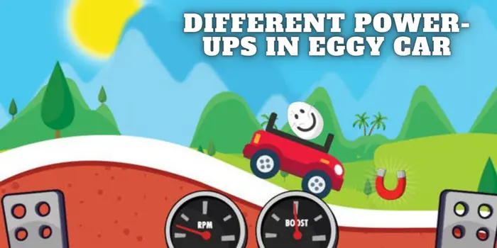 Different Power-Ups In Eggy Car