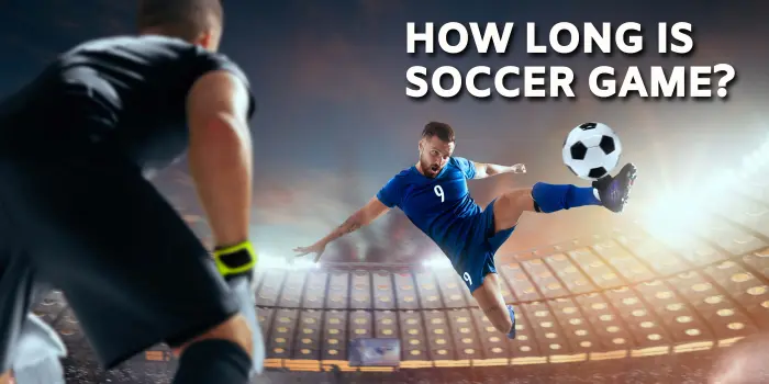 How Long Is A Soccer Game - nolagvpns