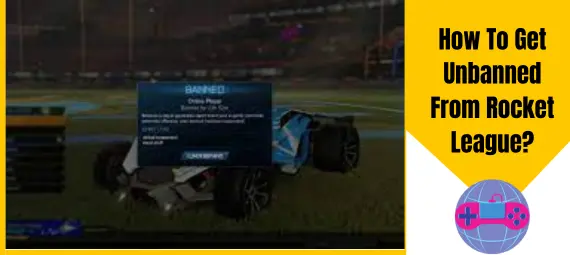 How To Get Unbanned From Rocket League