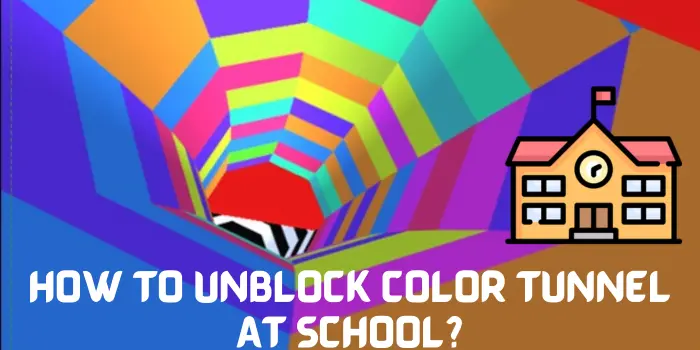 Unblock Color Tunnel At School