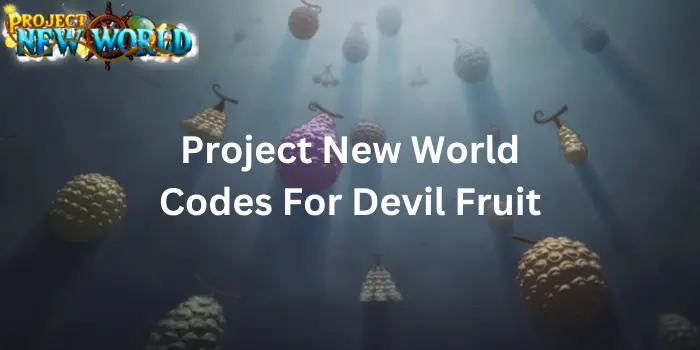 Project New World Codes For Devil Fruit
