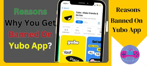 Reasons Why You Get Banned On Yubo App?