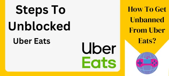 How To Get Unbanned From Uber Eats?