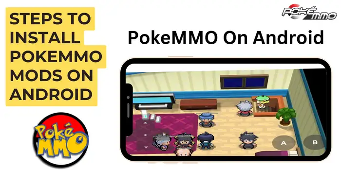 Steps To install Pokemmo Mods on Android