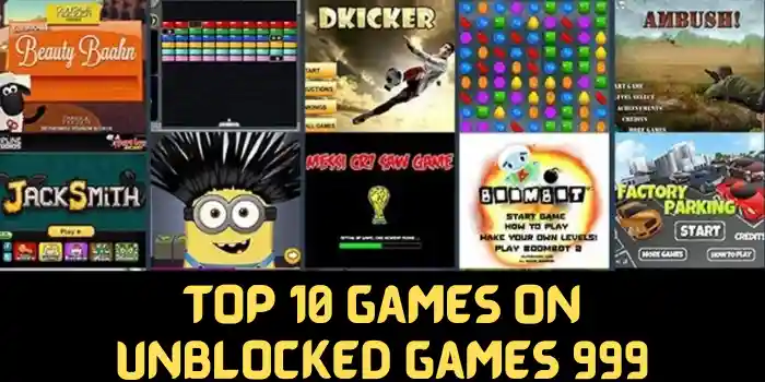 Top 10 Games On Unblocked Games 999