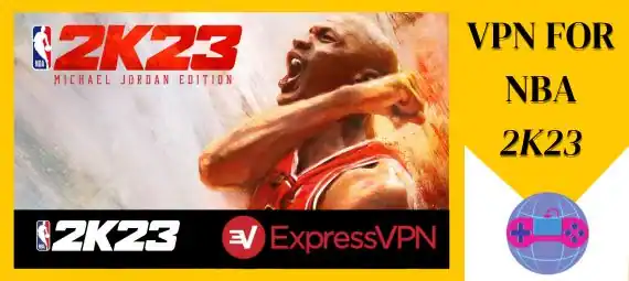 VPN FOR NBA 2K23