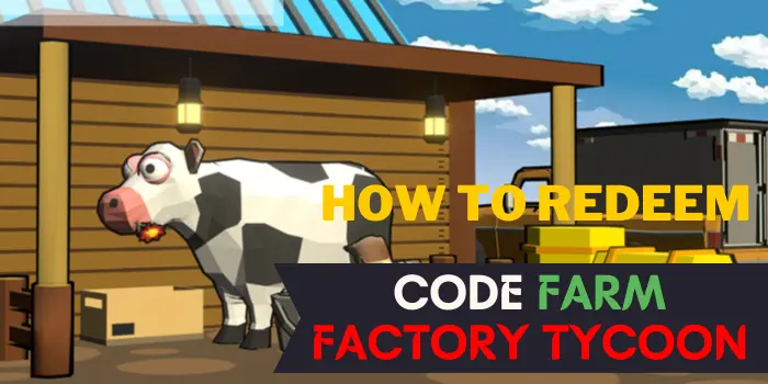 How To Redeem Code Farm Factory Tycoon?