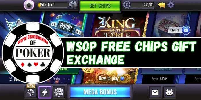 WSOP Free Chips Gift Exchange
