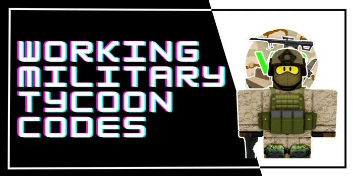 Working Military Tycoon Codes