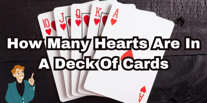How Many Hearts Are In A Deck Of 52 Card